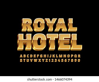 Vector Golden Emblem Royal Hotel. Luxury glossy 3D Font. Stylish Alphabet Letters, Numbers and Symbols