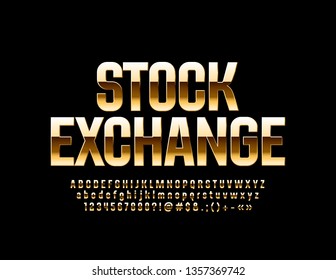 Vector golden emblem Stock Exchange with glossy Alphabet. Luxury style Font. Set of Elite Letters, Numbers and Symbols