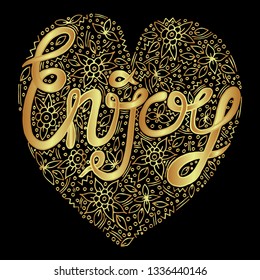 Vector golden Enjoy hand written custom calligraphy isolated on black. Elegant ornate gold lettering.