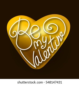 Vector golden heart be my valentine lettering greeting card 