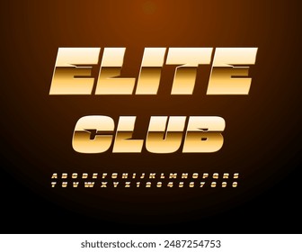 Vector golden icon Elite Club. Unique Bold Font. Chic Modern Alphabet Letters and Numbers set.