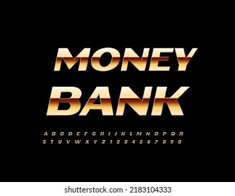 Vector Golden Logo Money Bank.   Shiny Elite Font. Stylish Alphabet Letters And Numbers Set