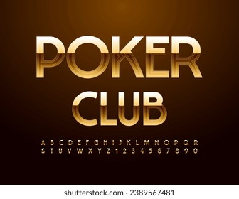 Vector golden sign Poker Club. Trendy Luxury Font. Unique Stylish Alphabet Letters and Numbers