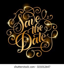 Vector golden text on black background. Save the Date lettering for invitation, wedding and greeting card, prints and posters. Hand drawn inscription, calligraphic design