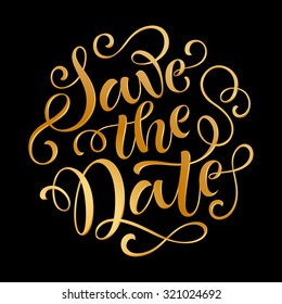 Vector golden text on black background. Save the Date lettering for invitation, wedding and greeting card, prints and posters. Hand drawn inscription, calligraphic design