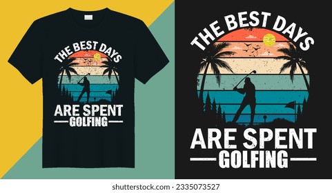 Vector golf t-shirt design THE BEST DAYS ARE SPENT GOLFING