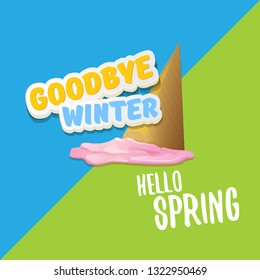 vector good bye winter hello spring concept illustration with melt ice cream. End of winter season background, flyer or poster