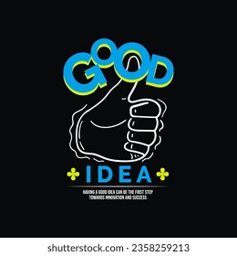 Vector good idea vintage typography t-shirt illustration design
