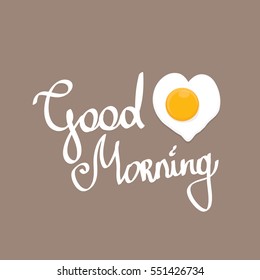 vector good morning concept. breakfast fried hen or chicken egg with a orange yolk. Calligraphic text good morning