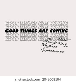 vector good things are coming, vintage t shirt design, typhography design