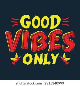 Vector good vibes only typography letter design