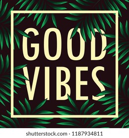 vector good vibes with palm leaves