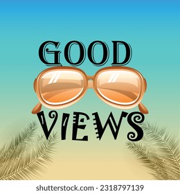  vector Good View lettering with sea beach and sunglasses