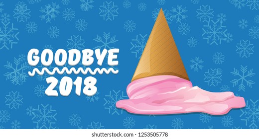 vector goodbye 2018 year concept horizontal banner illustration with melt ice cream isolated on blue background with falling snowflakes. End of the year background or poster