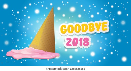 vector goodbye 2018 year concept horizontal banner illustration with melt ice cream isolated on blue background with falling snowflakes and lights. End of the year background, flyer or poster