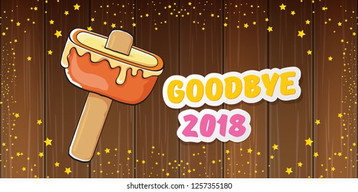 vector goodbye 2018 year concept horizontal banner illustration with melt ice cream isolated on wooden board background with stars. End of the year background, flyer or poster