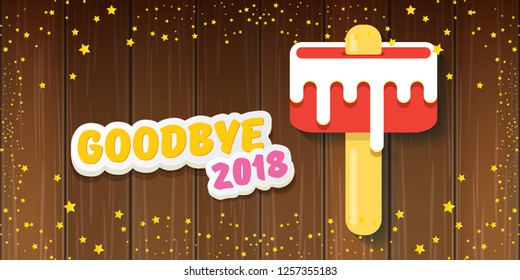 vector goodbye 2018 year concept horizontal banner illustration with melt ice cream isolated on wooden board background with stars. End of the year background, flyer or poster