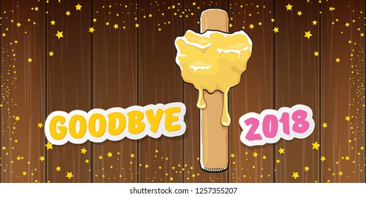 vector goodbye 2018 year concept horizontal banner illustration with melt ice cream isolated on wooden board background with stars. End of the year background, flyer or poster