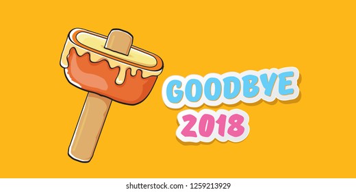 vector goodbye 2018 year concept horizontal banner illustration with melt ice cream isolated on orange background. End of the year background, flyer or poster