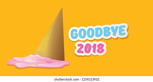 vector goodbye 2018 year concept horizontal banner illustration with melt ice cream isolated on orange background. End of the year background, flyer or poster