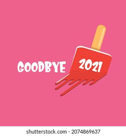 vector goodbye 2021 year vector concept illustration with melt ice cream isolated on pink background. End of the year background or poster