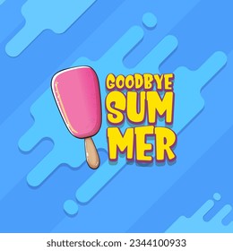 vector goodbye summer vector concept illustration with cartoon funny hand drawn pink ice cream isolated on blue. End of summer funky doodle label or background