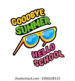 vector goodbye summer hello school concept illustration with vintage orange summer sunglasses isolated on white. End of summer back to school label, sticker , icon, logo poster design template