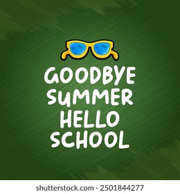 vector goodbye summer hello school concept illustration with vintage orange summer sunglasses isolated on green. End of summer back to school label, sticker , icon, logo poster design template