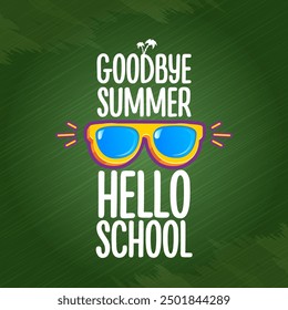 Vector adiós verano hola escuela concepto ilustración con gafas de sol de verano de color naranja vintage aislado en verde. Etiqueta de regreso a la escuela de fin de verano, etiqueta engomada, icono, Plantilla de diseño de póster de logotipo