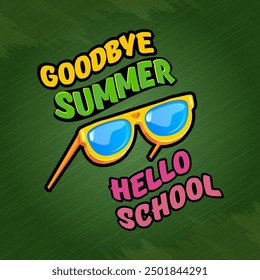 vector goodbye summer hello school concept illustration with vintage orange summer sunglasses isolated on green. End of summer back to school label, sticker , icon, logo poster design template
