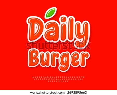 Vector Gourmet Advertisement Daily Grill for Cafe and Restaurant. Funny Red Font. Glossy Rounded Alphabet Letters and Numbers.
