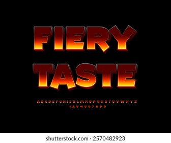 Vector gourmet advertisement Fiery Taste. Flammable pattern Font. Hot set of Alphabet Letters and Numbers