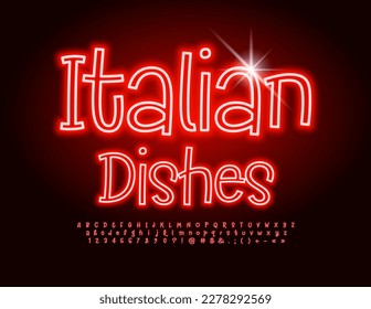 Vector gourmet template Italian Dishes for Menu, Cafe. Red glowing Font. Neon set of trendy Alphabet Letters, Numbers and Symbols