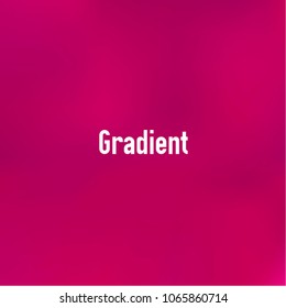 Vector gradient background. Soft color gradient. Rainbow color composition. Blur vector gradient. Creative, stylish and fashionable gradient for posters, brochures, invitation cards, banner calendar.