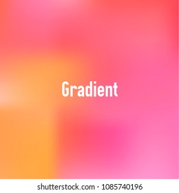 Vector gradient background. Soft color gradient. Rainbow color composition. Blur vector gradient. Creative, stylish and fashionable gradient for posters, brochures, invitation cards, banner calendar.