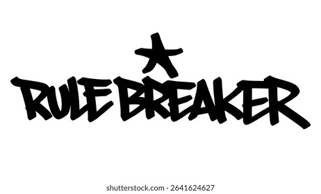 Vector graffiti tag of the phrase "rule breaker" in bold black handstyle, rebellious and expressive, drawn with rough urban strokes and fearless street flair.
