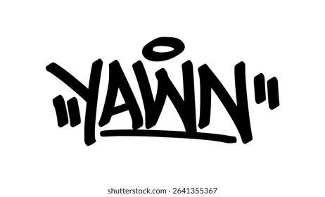 Vector graffiti tag of the word “yawn” in bold black street art style. Loose and expressive handstyle lettering on transparent background. Great for lazy, sleepy, or chill urban designs.
