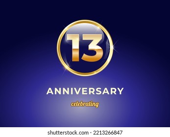 Vector graphic of 13 years golden anniversary logo with round blue glossy button with gold ring frame on dark blue gradient background. Good design for Congratulation celebration event, birthday, etc
