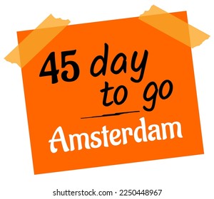 Vector graphic of 45 day to go sign label, vector art illustration with double sided tape, fantastic font and nice orange, black, white color