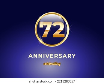 Vector graphic of 72 years golden anniversary logo with round blue glossy button with gold ring frame on dark blue gradient background. Good design for Congratulation celebration event, birthday, etc.