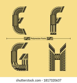 Vector graphic alphabet in a set E,F,G,H, with Polynesian Tattoo ethnic tribal font style