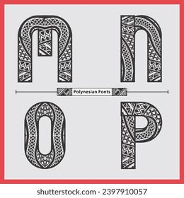 Vector graphic alphabet in a set M,N,O,P, with Polynesian Tattoo ethnic tribal font style