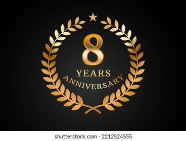 Vector graphic of Anniversary celebration background. 8 years golden anniversary logo with laurel wreath on black background. Good design for wedding party event, birthday, invitation, brochure, etc
