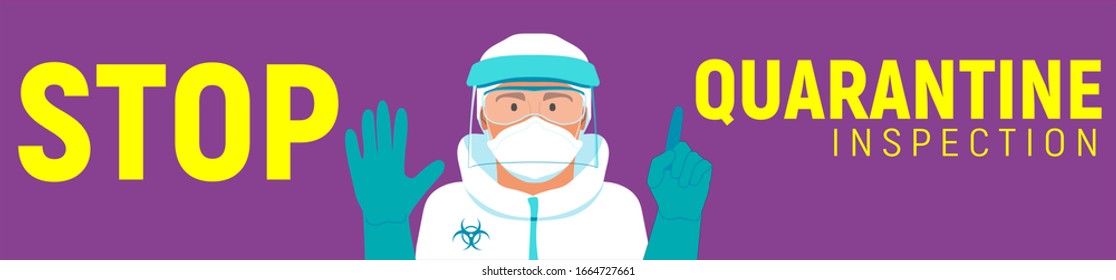 Vector graphic of banner with sign "STOP QUARANTINE". Illustration of virologist on purple background. Coronavirus 2019-nCov informative poster with a man in a biohazard suit.