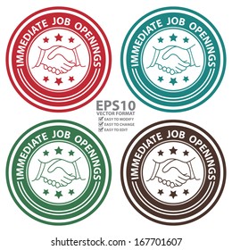 Vector : Graphic for Business Idea Present By Colorful Vintage Style Immediate Job Openings Sticker, Stamp, Label, Badge or Icon Isolated on White Background 