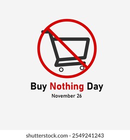 vector graphic of Buy Nothing Day good for national Buy Nothing Day celebration. flat design. flyer design.flat illustration.