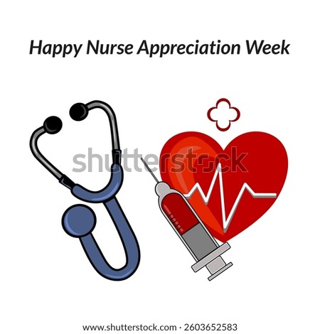 A vector graphic celebrating Nurse Appreciation Week featuring a stethoscope, a syringe filled with red liquid, and a heart with an ECG line.