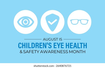Vector graphic of Children's Eye Health and Safety Awareness Month. Protect Young Vision Early. Creating for web banner, cards, prints, social media, poster, flyer and background design template.