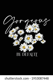 vector graphic with daisies and wordings, romantic vibe