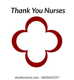 A vector graphic design featuring the text Thank You Nurses above a red cross symbol. The design is simple and conveys appreciation for nurses.